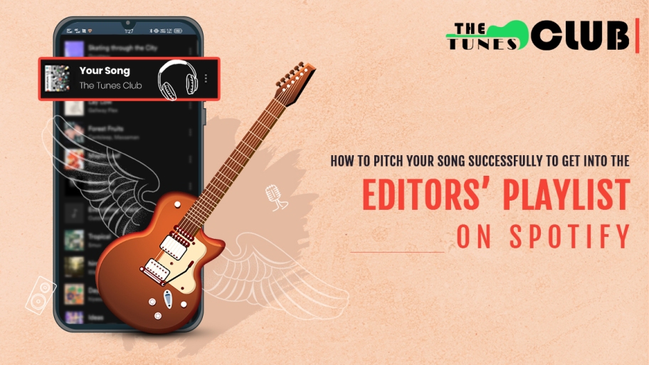 How To Pitch Your Song Successfully To Get Into The Editors’ Playlists ...